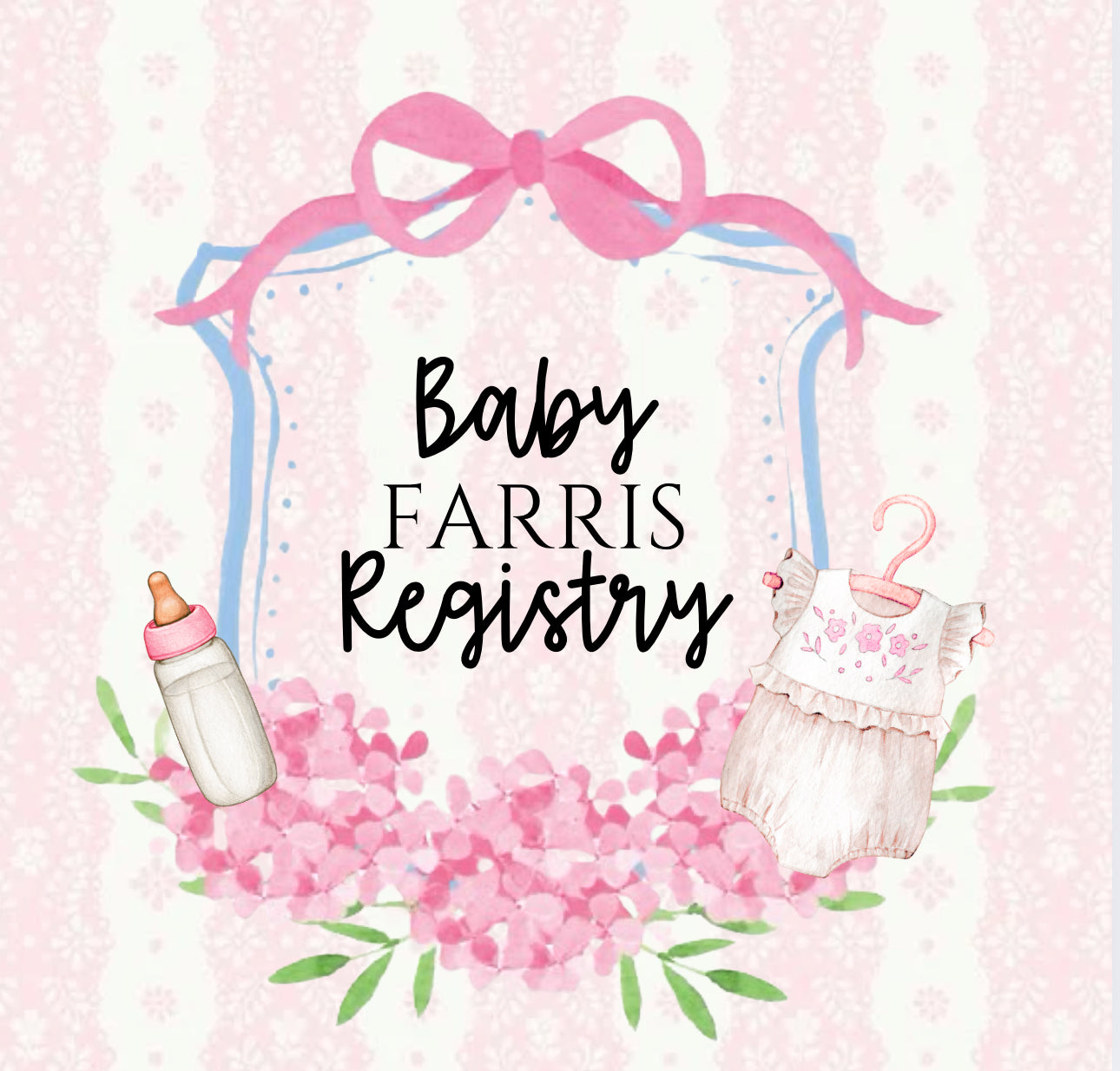 Baby Farris Registry