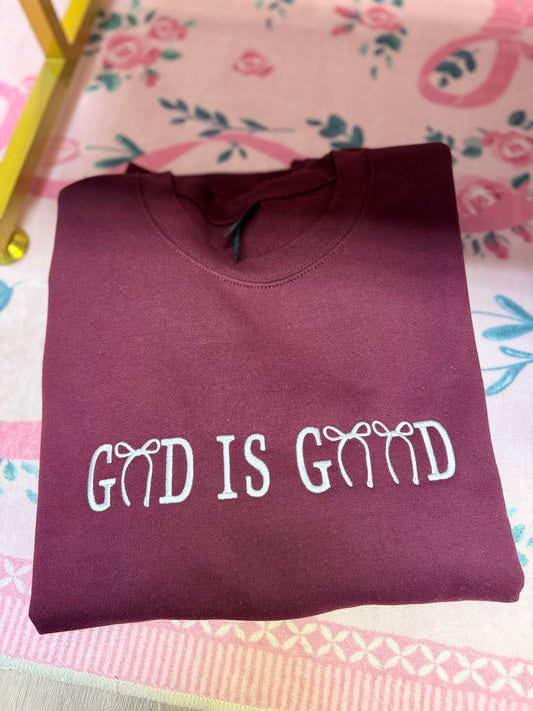 God Is Good sweatshirt